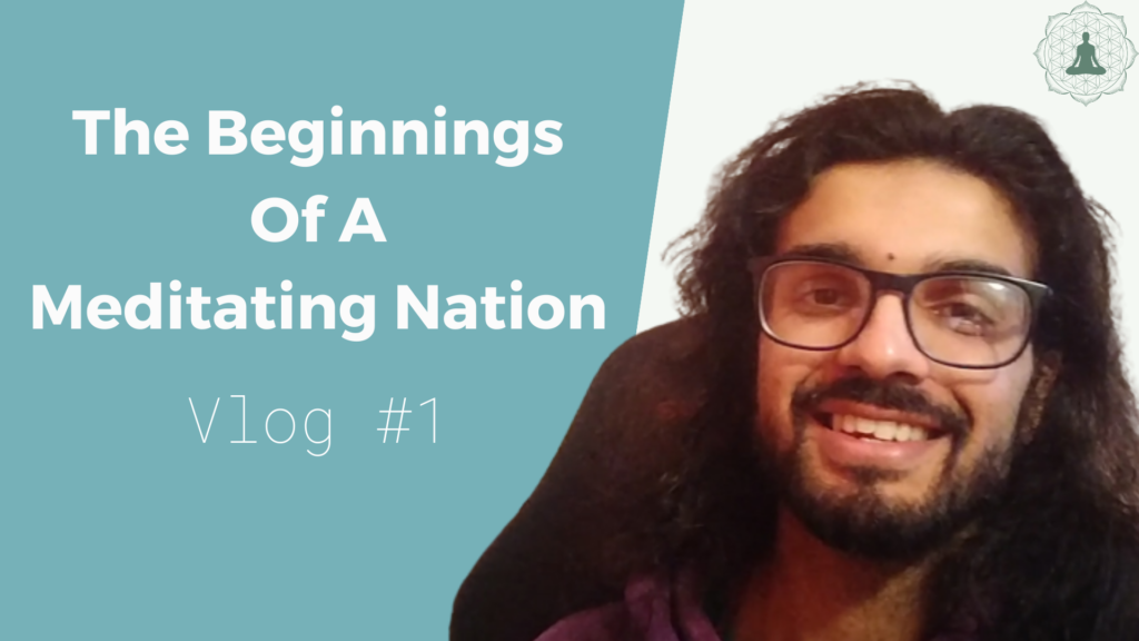 Creating A Meditating Nation: The Beginnings